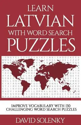 Imparare il lettone con i puzzle di ricerca delle parole: Imparare il vocabolario della lingua lettone con impegnativi enigmi di ricerca di parole per tutte le età - Learn Latvian with Word Search Puzzles: Learn Latvian Language Vocabulary with Challenging Word Find Puzzles for All Ages