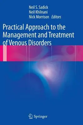 Approccio pratico alla gestione e al trattamento dei disturbi venosi - Practical Approach to the Management and Treatment of Venous Disorders