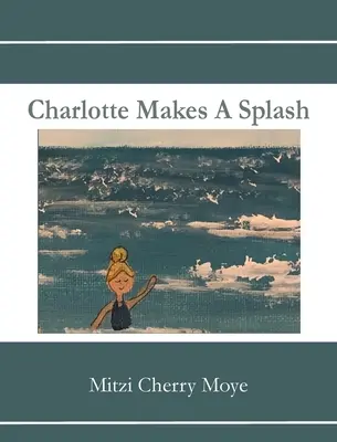 Charlotte fa un tuffo - Charlotte Makes A Splash