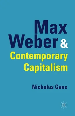 Max Weber e il capitalismo contemporaneo - Max Weber and Contemporary Capitalism