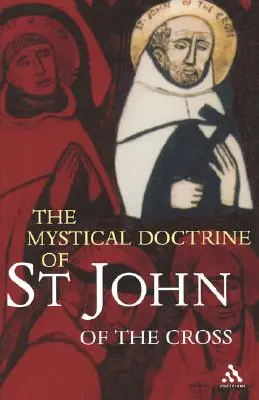 La dottrina mistica di San Giovanni della Croce - The Mystical Doctrine of St. John of the Cross