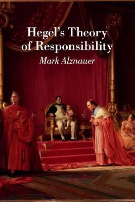 La teoria della responsabilità di Hegel - Hegel's Theory of Responsibility