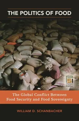 La politica del cibo: il conflitto globale tra sicurezza e sovranità alimentare - The Politics of Food: The Global Conflict between Food Security and Food Sovereignty