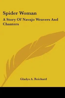 La donna ragno: Una storia di tessitori e cantori navajo - Spider Woman: A Story Of Navajo Weavers And Chanters
