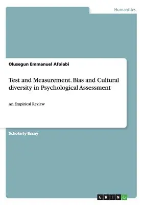 Test e misure. Bias e diversità culturale nella valutazione psicologica: Una rassegna empirica - Test and Measurement. Bias and Cultural diversity in Psychological Assessment: An Empirical Review