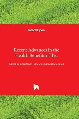 Recenti progressi nei benefici del tè per la salute - Recent Advances in the Health Benefits of Tea