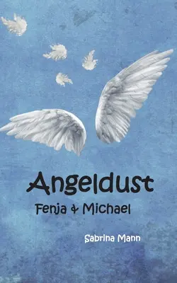 Angeldust: Fenja e Michael - Angeldust: Fenja und Michael