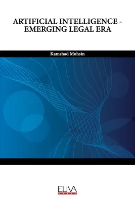 Intelligenza artificiale - L'era legale emergente - Artificial Intelligence - Emerging Legal Era