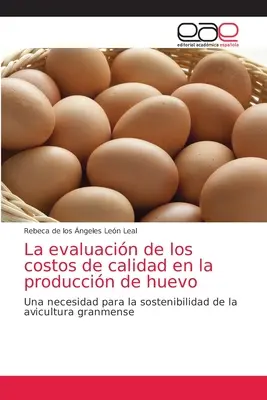 La valutazione dei costi di qualità nella produzione di carne - La evaluacin de los costos de calidad en la produccin de huevo
