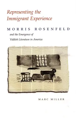 Rappresentare l'esperienza degli immigrati: Morris Rosenfeld e l'emergere della letteratura yiddish in America - Representing the Immigrant Experience: Morris Rosenfeld and the Emergence of Yiddish Literature in America