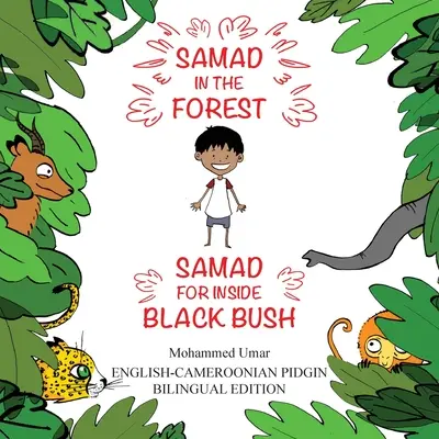 Samad nella foresta: Edizione bilingue inglese-camerunese pidgen - Samad in the Forest: English-Cameroonian Pidgen Bilingual Edition