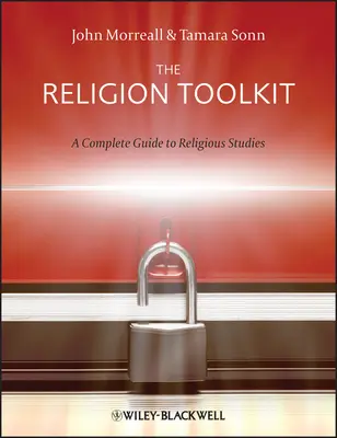 Il kit di strumenti per la religione - Una guida completa agli studi religiosi - The Religion Toolkit - A Complete Guide toReligious Studies