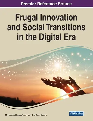 Innovazione frugale e transizioni sociali nell'era digitale - Frugal Innovation and Social Transitions in the Digital Era