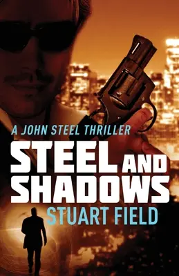 Acciaio e ombre - Steel And Shadows