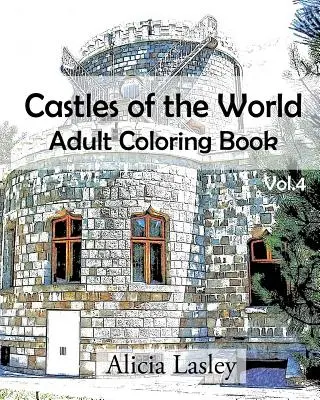 Castelli del mondo: Libro da colorare per adulti Vol.4: Schizzi di castelli da colorare - Castles of the World: Adult Coloring Book Vol.4: Castle Sketches For Coloring