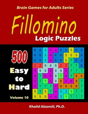 Fillomino: puzzle logici: 500 da facili a difficili: per mantenere il cervello giovane - Fillomino: Logic Puzzles: 500 Easy to Hard: Keep Your Brain Young