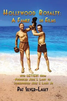 I reali di Hollywood: Una famiglia al cinema (cartonato) - Hollywood Royalty: A Family in Films (hardback)