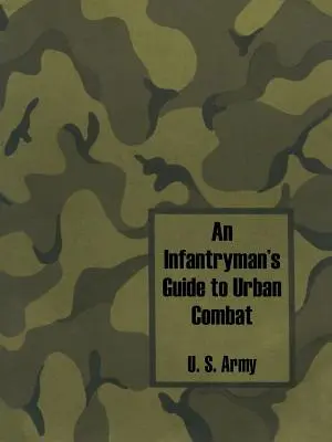 Guida del fante al combattimento urbano - An Infantryman's Guide to Urban Combat