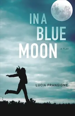 In una luna blu - In a Blue Moon
