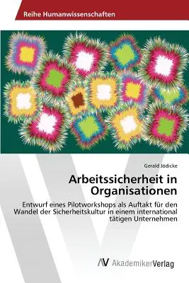 La sicurezza sul lavoro nelle organizzazioni - Arbeitssicherheit in Organisationen
