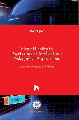 La realtà virtuale nelle applicazioni psicologiche, mediche e pedagogiche - Virtual Reality in Psychological, Medical and Pedagogical Applications