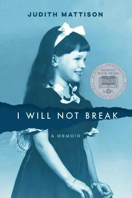 Non mi spezzerò: Un libro di memorie - I Will Not Break: A Memoir