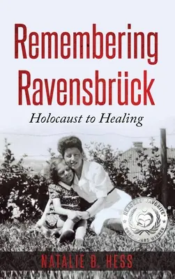 Ricordando Ravensbrck: dall'Olocausto alla guarigione - Remembering Ravensbrck: Holocaust to Healing