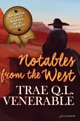 Nonno voglio solo essere un cowboy: Notabili del West - Grandpa I Just Wanna be a Cowboy: Notables from the West