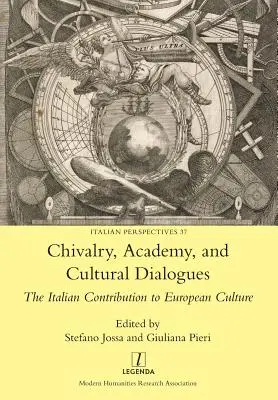Cavalleria, accademia e dialoghi culturali: Il contributo italiano alla cultura europea - Chivalry, Academy, and Cultural Dialogues: The Italian Contribution to European Culture