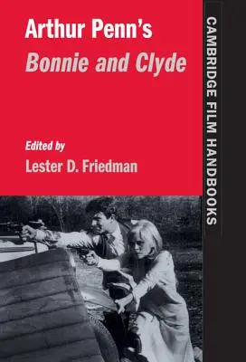 Bonnie e Clyde di Arthur Penn - Arthur Penn's Bonnie and Clyde