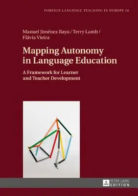 Mappare l'autonomia nell'educazione linguistica: Un quadro per lo sviluppo degli studenti e degli insegnanti - Mapping Autonomy in Language Education: A Framework for Learner and Teacher Development