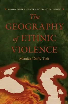 La geografia della violenza etnica: Identità, interessi e indivisibilità del territorio - The Geography of Ethnic Violence: Identity, Interests, and the Indivisibility of Territory