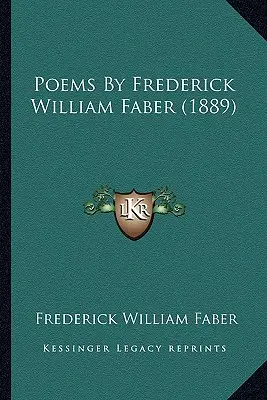 Poesie di Frederick William Faber (1889) - Poems By Frederick William Faber (1889)