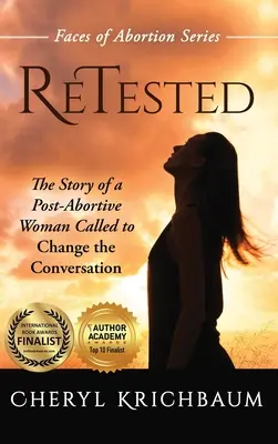 ReTested: La storia di una donna post-aborto chiamata a cambiare la conversazione - ReTested: The Story of a Post-Abortive Woman Called to Change the Conversation