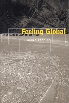 Sentirsi globali: l'internazionalismo in difficoltà - Feeling Global: Internationalism in Distress