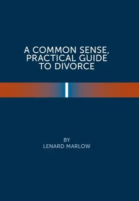 Guida pratica al divorzio secondo il buon senso - A Common Sense Practical Guide to Divorce