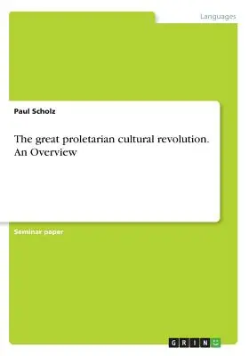 La grande rivoluzione culturale proletaria. Una panoramica - The great proletarian cultural revolution. An Overview
