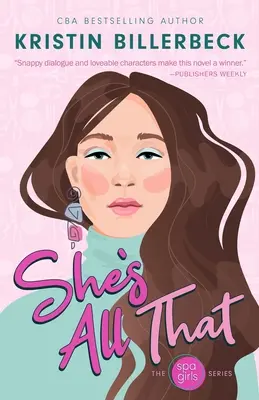 Lei è tutto questo: Un romanzo sulle ragazze della Spa - She's All That: A Spa Girls Novel