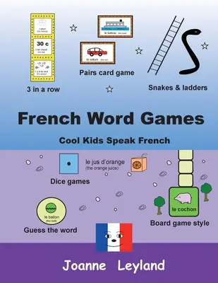 Giochi di parole in francese: I bambini più forti parlano francese - French Word Games: Cool Kids Speak French