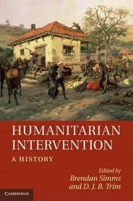 Intervento umanitario: Una storia - Humanitarian Intervention: A History