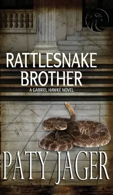 Fratello serpente a sonagli: Romanzo di Gabriel Hawke - Rattlesnake Brother: Gabriel Hawke Novel