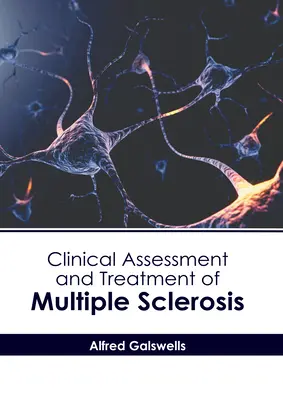 Valutazione clinica e trattamento della sclerosi multipla - Clinical Assessment and Treatment of Multiple Sclerosis
