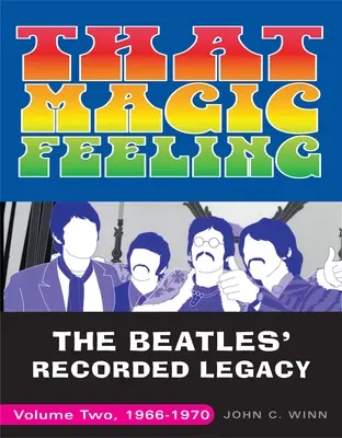 Quel magico sentimento: L'eredità registrata dei Beatles, volume 2, 1966-1970 - That Magic Feeling: The Beatles' Recorded Legacy, Volume Two, 1966-1970