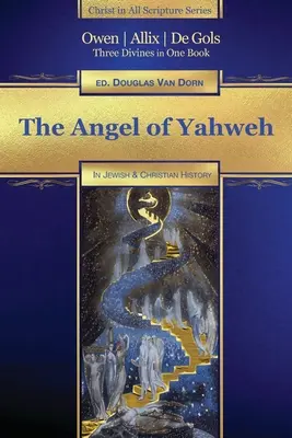 L'angelo di Yahweh: Nella storia ebraica e della Riforma - The Angel of Yahweh: In Jewish and Reformation History