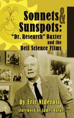 Sonetti alle macchie solari: Il dottor Research Baxter e i film scientifici della Bell (hardback) - Sonnets to Sunspots: Dr. Research Baxter and the Bell Science Films (hardback)
