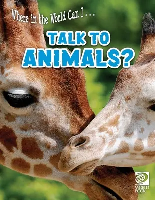 In quale parte del mondo posso... Parlare con gli animali? - Where in the World Can I ... Talk to Animals?
