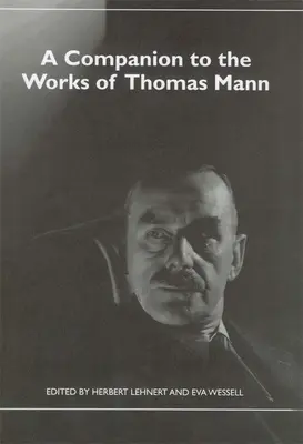 Un compagno alle opere di Thomas Mann - A Companion to the Works of Thomas Mann