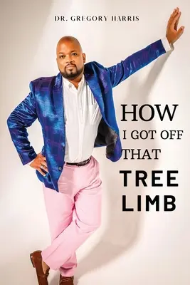 Come sono sceso da quell'albero - How I Got Off That Tree Limb