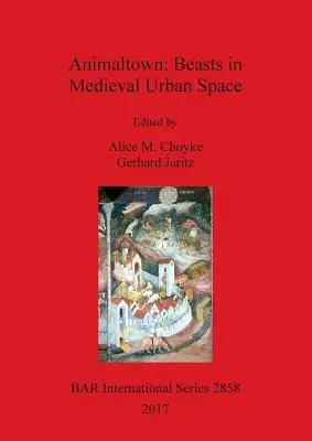 Animaltown: Le bestie nello spazio urbano medievale - Animaltown: Beasts in Medieval Urban Space