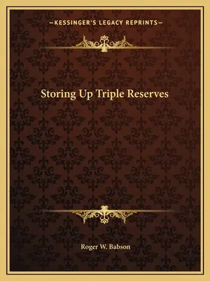 Immagazzinare triple riserve - Storing Up Triple Reserves
